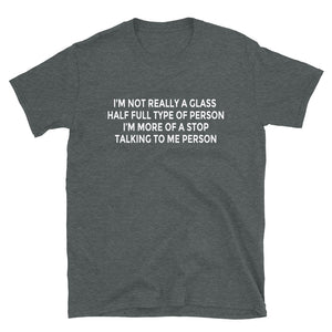 Stop Talking T-Shirt