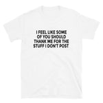 Stop Talking T-Shirt